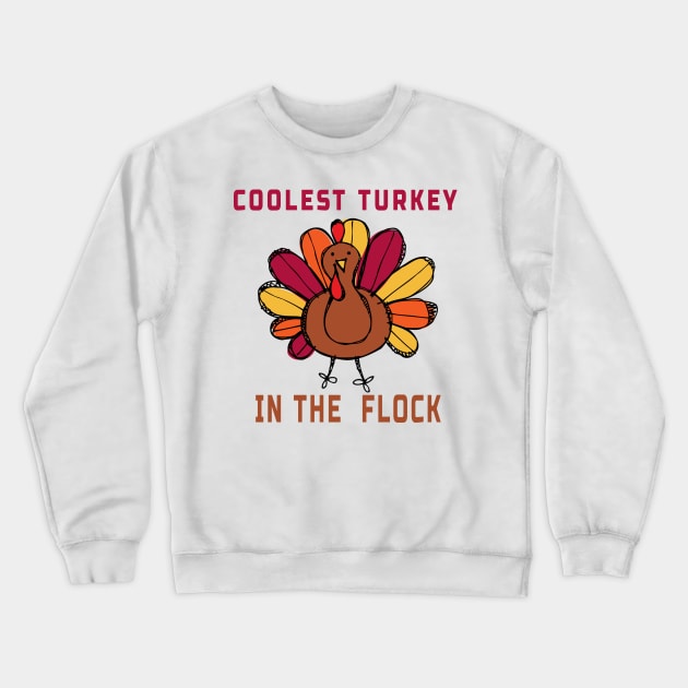 coolest turkey in the flock gift Crewneck Sweatshirt by salah_698